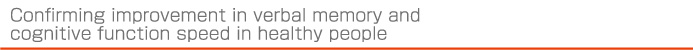 Confirming improcement in verbal memory and cognitive function speed in healthy people